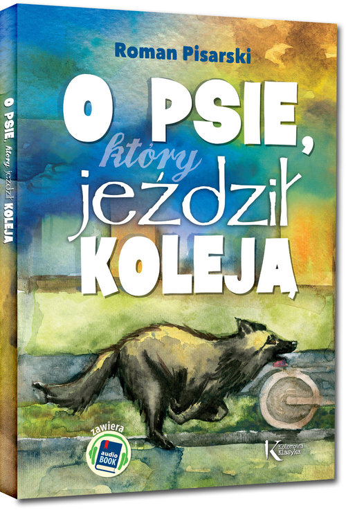 Image of O psie który jeździł koleją + audiobook