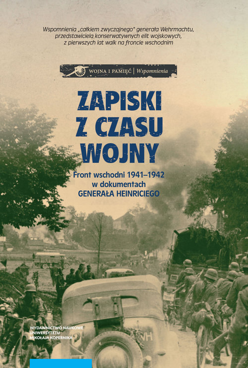 Image of Zapiski z czasu wojny Front wschodni 1941-1942 w dokumentach Generała Heinriciego