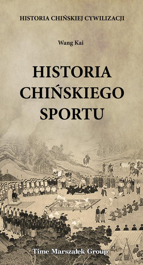 Image of Historia chińskiej cywilizacji Historia chińskiego sportu