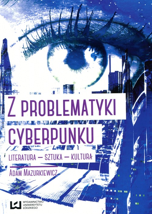Image of Z problematyki cyberpunku Literatura Sztuka Kultura