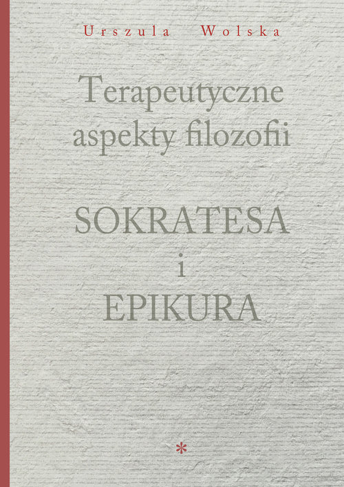 Image of Terapeutyczne aspekty filozofii Sokratesa i Epikura