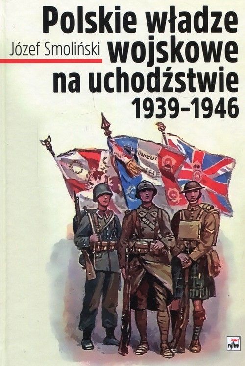 Image of Polskie władze wojskowe na uchodźstwie 1939-1945