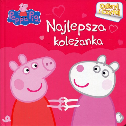 Image of Świnka Peppa Odkryj i czytaj Najlepsza koleżanka