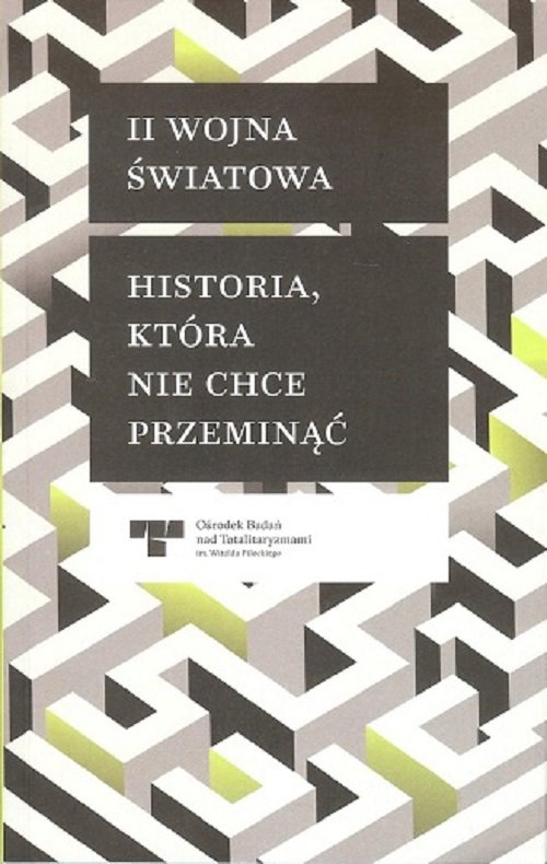 Image of II Wojna Światowa Historia która nie chce przeminąć