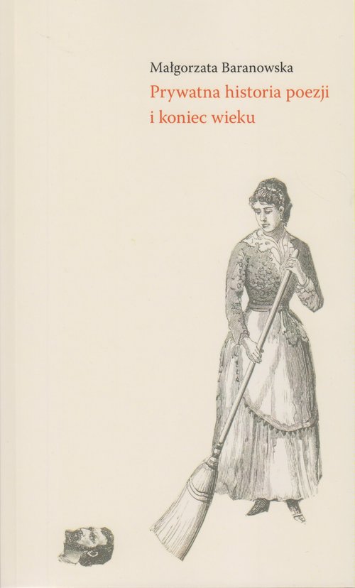 Image of Prywatna historia poezji i koniec wieku