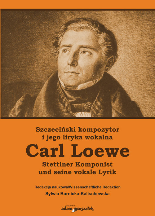 Image of Szczeciński kompozytor Carl Loewe i jego liryka wokalna Stettiner Komponist Carl Loewe und seine vokale Lyrik