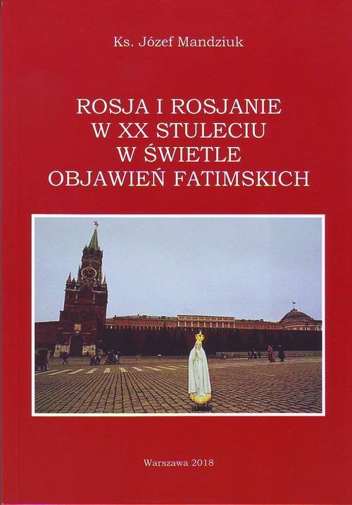 Image of Rosja i Rosjanie w XX stuleciu w świetle objawień fatimskich