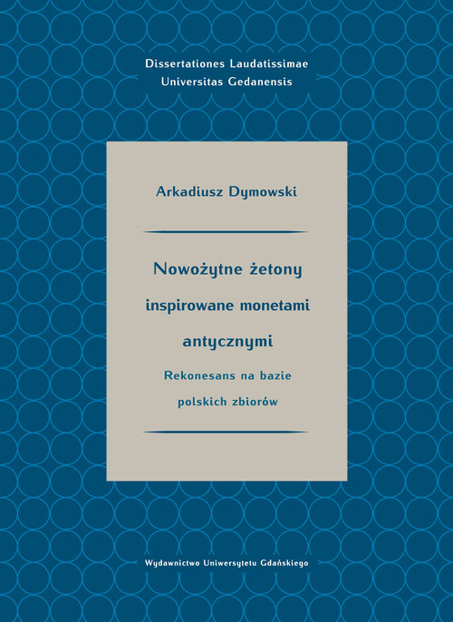 Image of Nowożytne żetony inspirowane monetami antycznymi Rekonesans na bazie polskich zbiorów