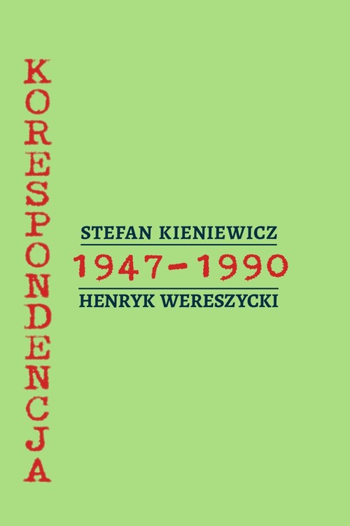Image of Stefan Kieniewicz - Henryk Wereszycki Korespondencja z lat 1947-1990