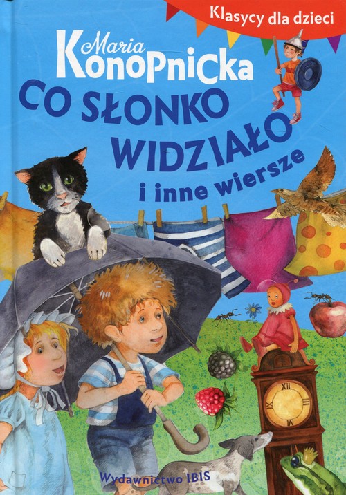 Image of Klasycy dla dzieci Co słonko widziało i inne wiersze
