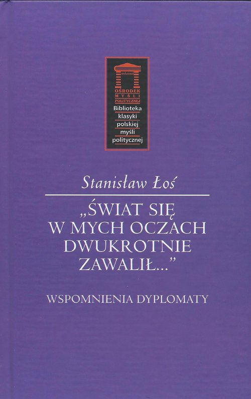 Image of Świat się w mych oczach dwukrotnie zawalił Wspomnienia dyplomaty