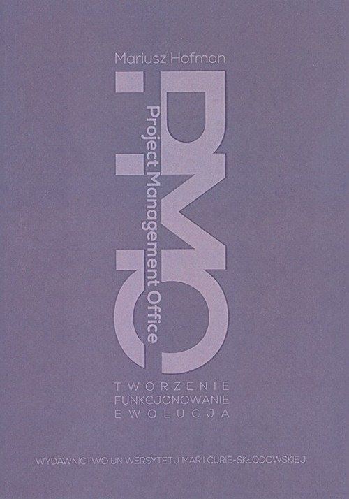 Image of Project Management Office Tworzenie - Funkcjonowanie - Ewolucja