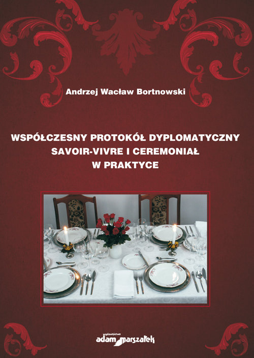 Image of Współczesny protokół dyplomatyczny savoir-vivre i ceremoniał w praktyce