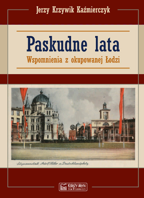 Image of Paskudne lata Wspomnienia z okupowanej Łodzi