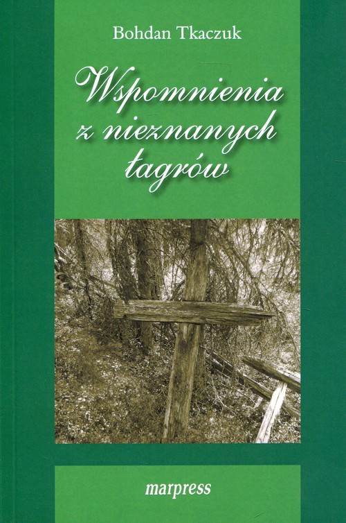 Image of Wspomnienia z nieznanych łagrów