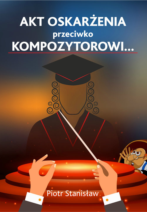 Image of Akt oskarżenia przeciwko Kompozytorowi...