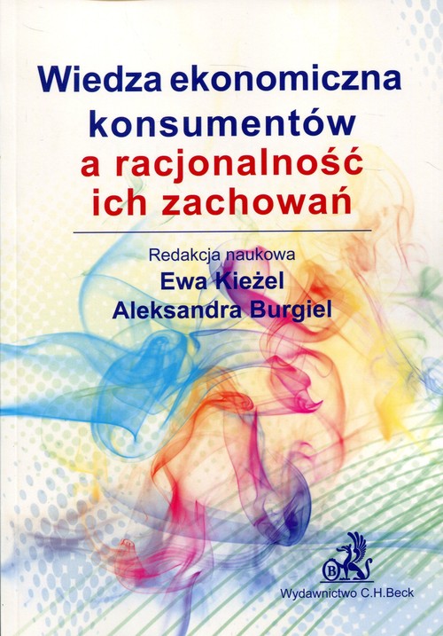 Image of Wiedza ekonomiczna konsumentów a racjonalność ich zachowań