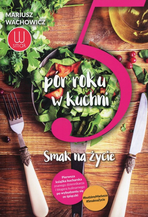 Image of 5 pór roku w kuchni Smak na życie