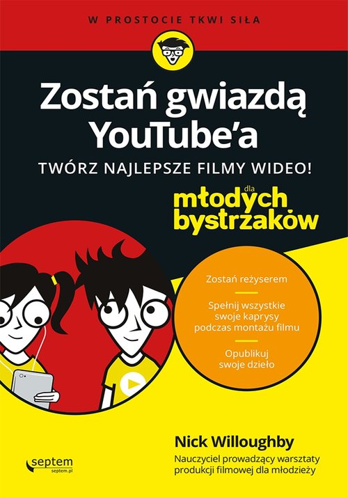 Image of Zostań gwiazdą YouTube'?a Twórz najlepsze filmy wideo! Dla młodych bystrzaków