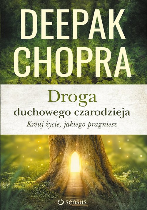 Image of Droga duchowego czarodzieja Kreuj życie jakiego pragniesz