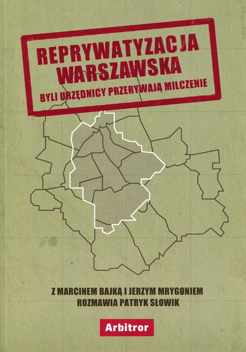 Image of Reprywatyzacja warszawska Byli urzędnicy przerywają milczenie