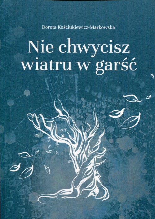 Image of Nie chwycisz wiatru w garść