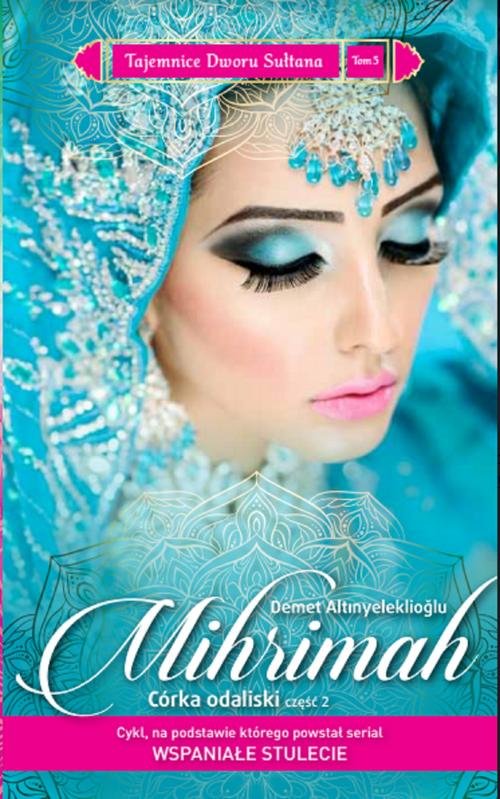 Image of Tajemnice Dworu Sułtana 5 Mihrimah Córka odaliski cz.2
