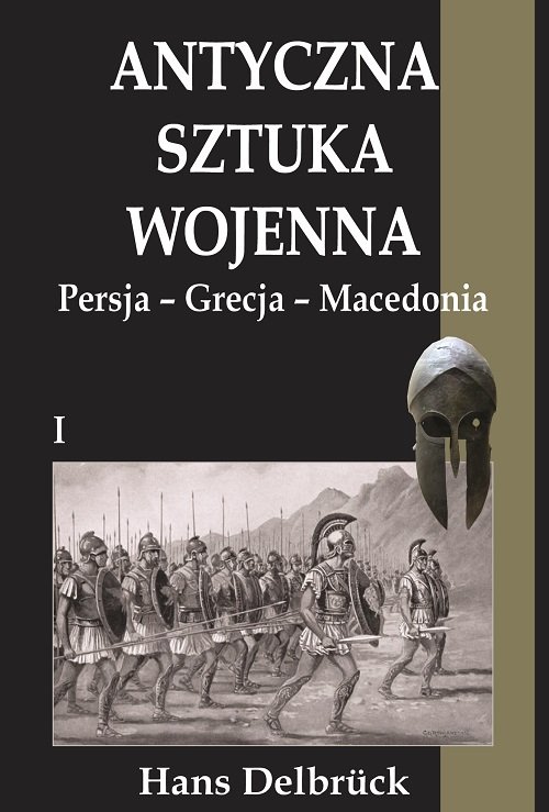 Image of Antyczna sztuka wojenna Tom 1 Persja-Grecja-Macedonia