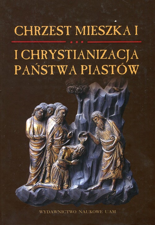 Image of Chrzest Mieszka I i chrystianizacja państwa Piastów