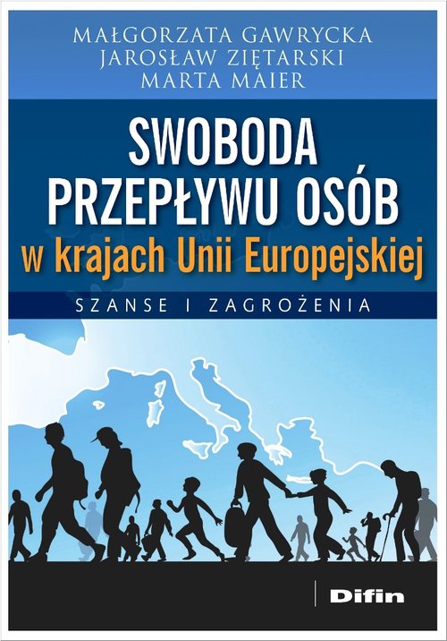 Image of Swoboda przepływu osób w krajach Unii Europejskiej Szanse i zagrożenia