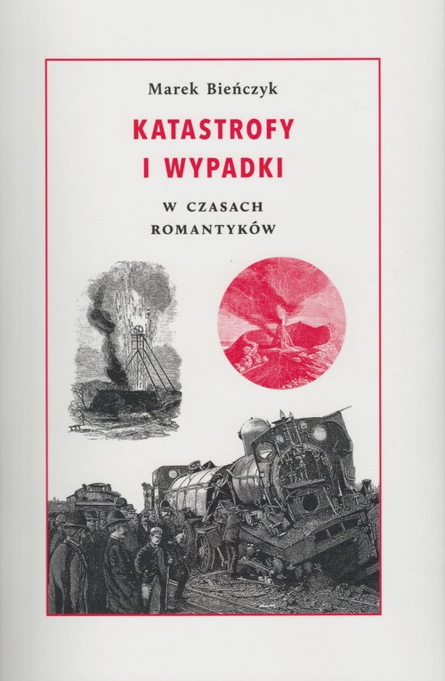 Image of Katastrofy i wypadki W czasach romantyków