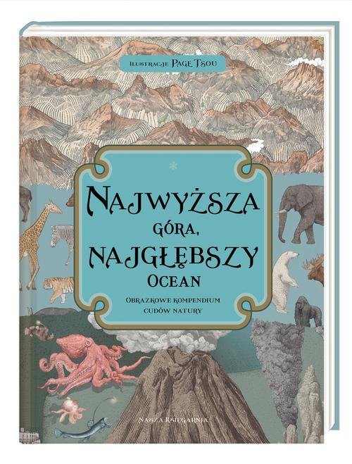 Image of Najwyższa góra najgłębszy ocean Obrazkowe kompendium cudów natury
