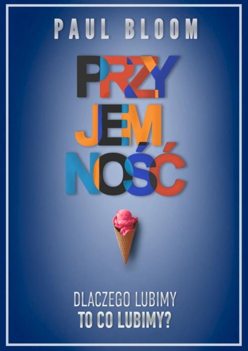 Image of Przyjemność Dlaczego lubimy, to co lubimy