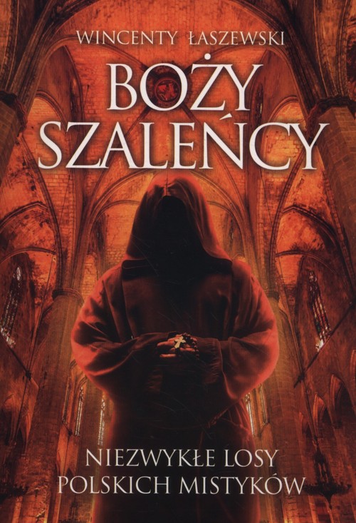 Image of Boży szaleńcy Niezwykłe losy polskich mistyków