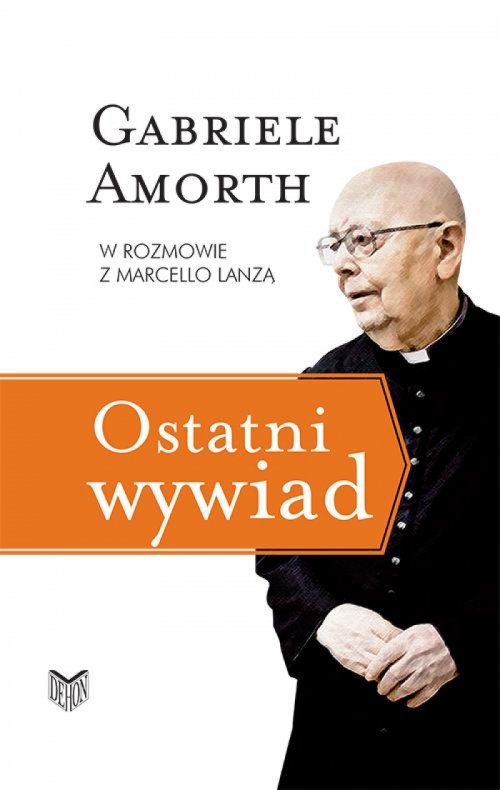Image of Ostatni wywiad Gabriele Amorth w rozmowie z Marcello Lanzą