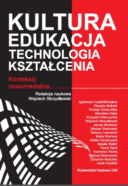Image of Kultura - edukacja - technologia kształcenia. Konteksty nowomedialne
