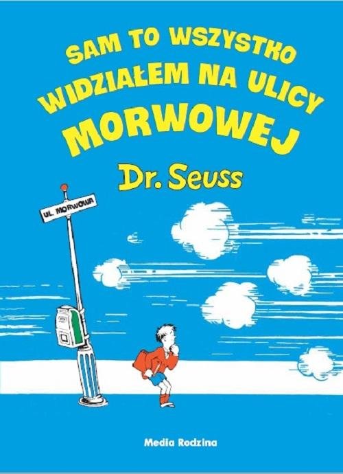 Image of Sam to wszystko widziałem na ulicy Morwowej