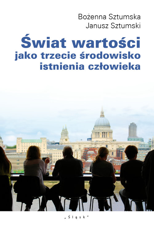 Image of Świat wartości jako trzecie środowisko istnienia człowieka