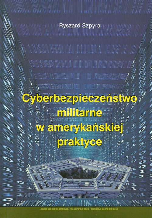 Image of Cyberbezpieczeństwo militarne w amerykańskiej praktyce