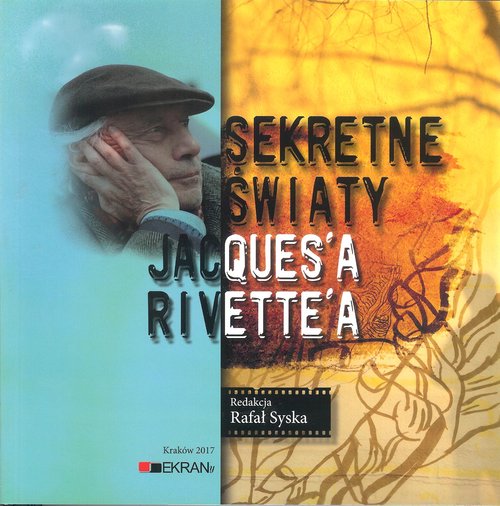 Image of Sekretne Światy Jacques'a Rivette'a