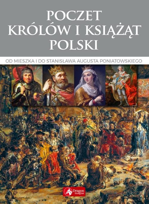 Image of Poczet królów i książąt Polski Od Mieszka I do Stanisława Augusta Poniatowskiego