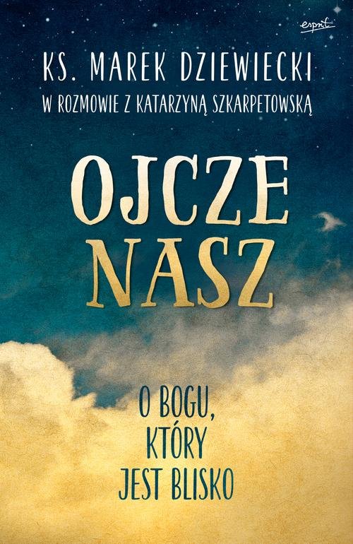 Image of Ojcze nasz O Bogu, który jest blisko