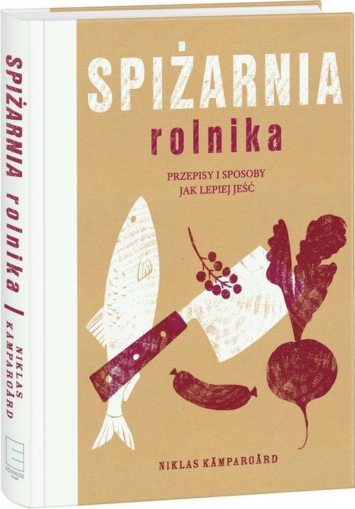 Image of Spiżarnia rolnika przepisy i sposoby jak lepiej jeść