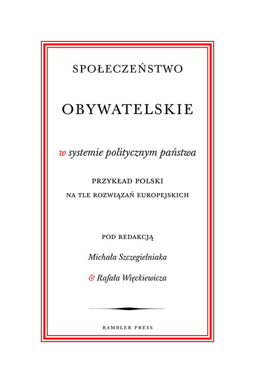 Image of Społeczeństwo obywatelskie w systemie politycznym państwa Przykład polski na tle rozwiązań europejskich