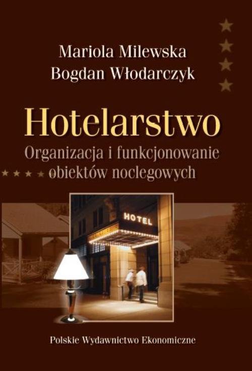 Image of Hotelarstwo Organizacja i funkcjonowanie obiektów noclegowych