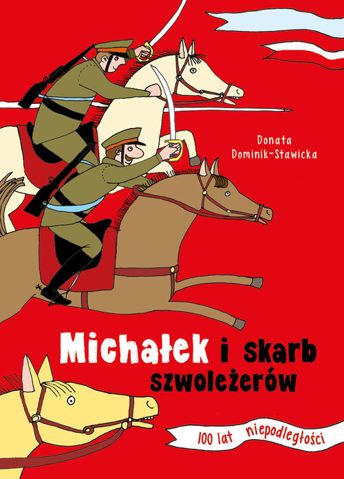 Image of Michałek i skarb szwoleżerów 100 lat niepodległości