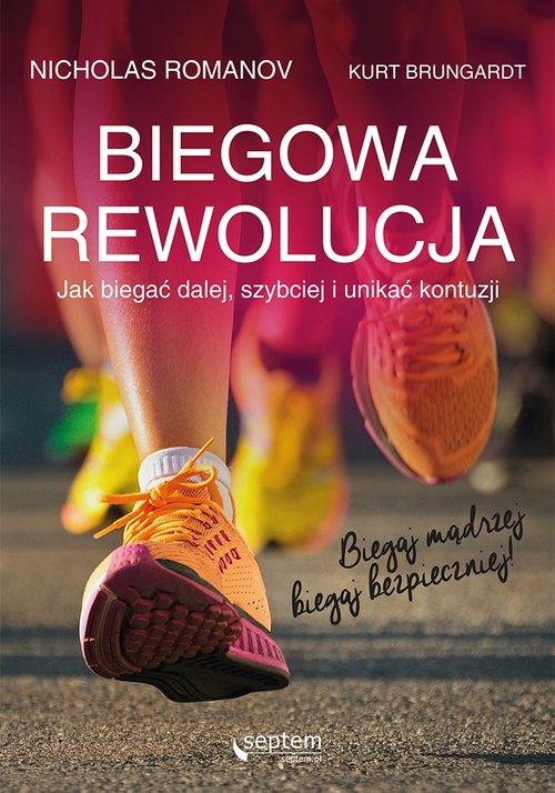 Image of Biegowa rewolucja czyli jak biegać dalej szybciej i unikać kontuzji
