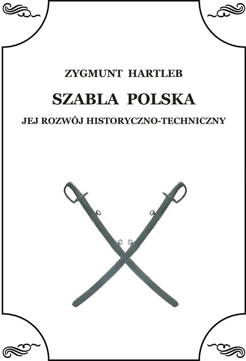Image of Szabla Polska Jej rozwój historyczno - techniczny