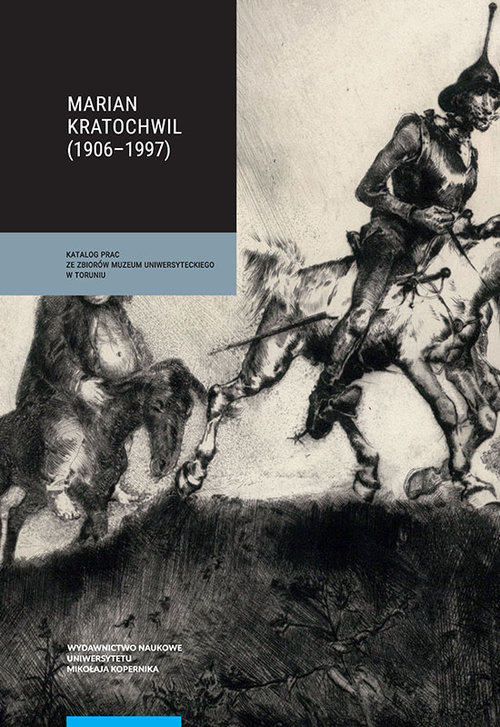 Image of Marian Kratochwil (1906-1997) Katalog prac ze zbiorów Muzeum Uniwersyteckiego w Toruniu