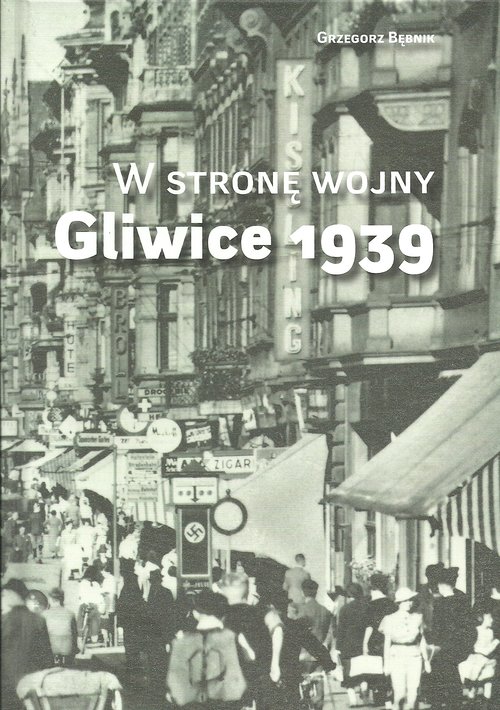 Image of W stronę wojny Gliwice 1939
